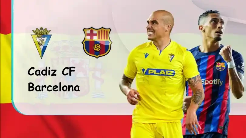 ONE88 Cadiz CF vs Barcelona – Tip bóng đá miễn phí hôm nay – 23h30 – 10/09/2022 – VĐQG Tây Ban Nha