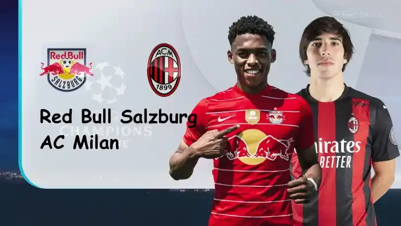 ONE88 Red Bull Salzburg vs AC Milan – Nhận định kèo bóng đá – 02h00 – 07/09/2022 – UEFA Champions League