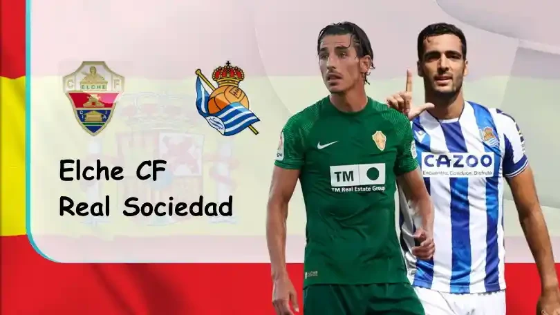 ONE88 Elche CF vs Real Sociedad – Tip bóng đá miễn phí hôm nay – 22h30 – 27/08/2022 – VĐQG Tây Ban Nha